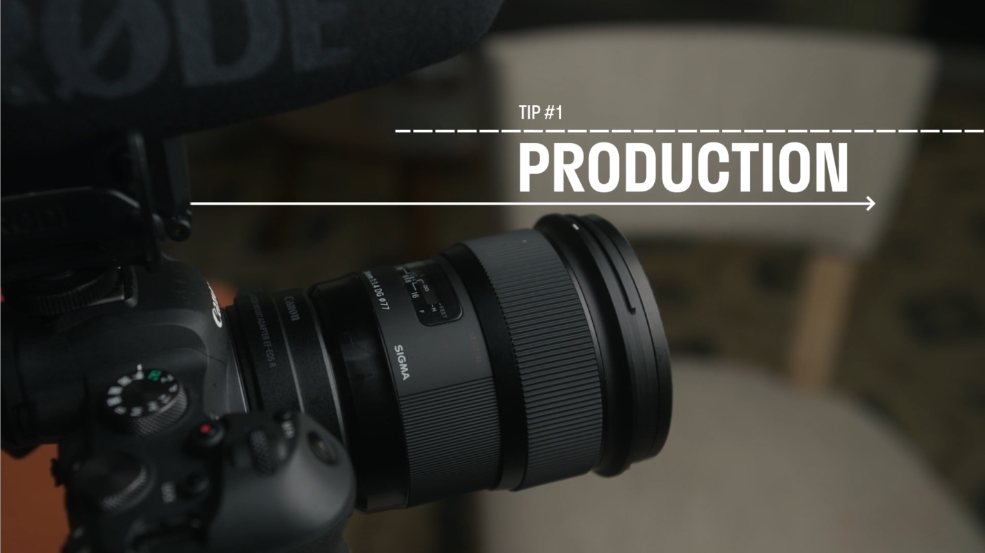 Image of a camera with white text that reads Tip 1 - Production. Visual aesthetics and efficiency go hand-in-hand.