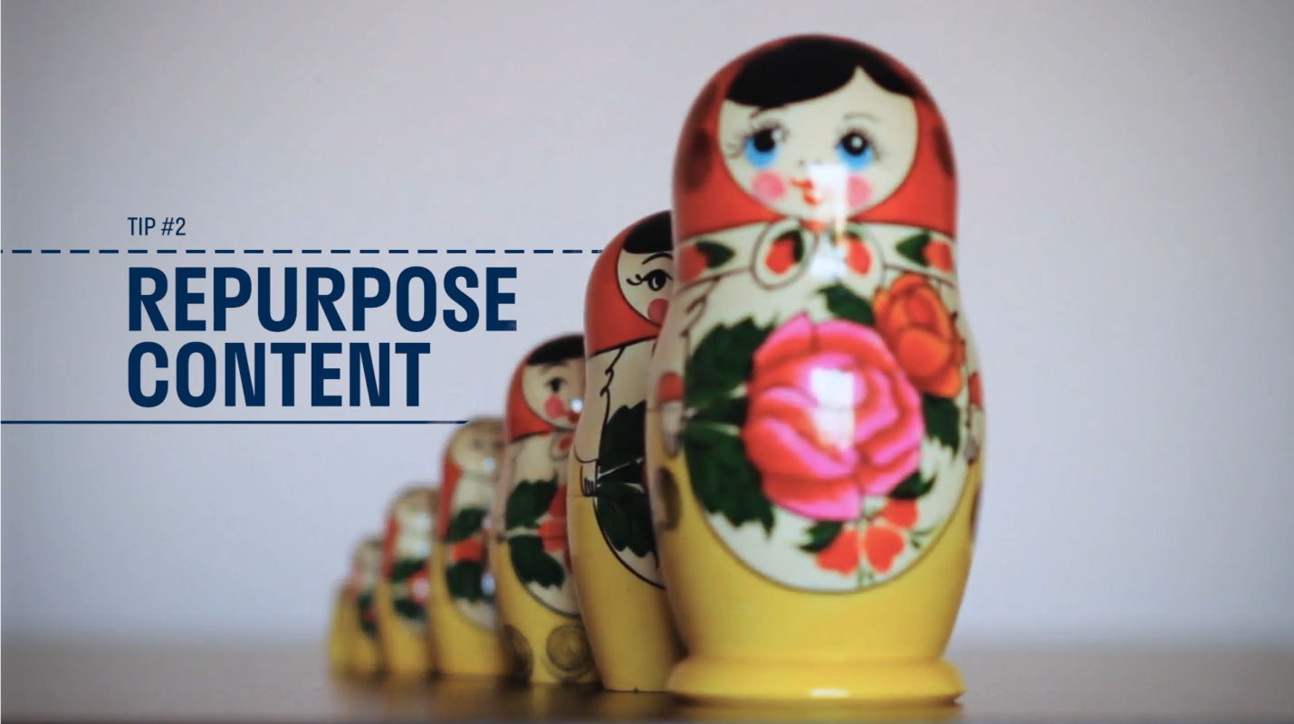 An image of Matryoshka dolls lined up with dark blue text that reads Tip #2 Repurpose Content. How to scale up video production so you can make more content.